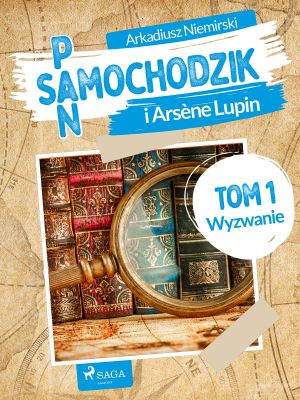 Pan Samochodzik i Arsène Lupin Tom 1--Wyzwanie