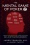 The Mental Game of Poker 2 · Proven Strategies for Improving Poker Skill, Increasing Mental Endurance, and Playing in the Zone Consistently