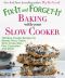 Fix-it and Forget-it Baking With Your Slow Cooker