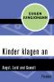 Kinder klagen an · Angst, Leid und Gewalt