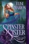 Spinster Sister (Lawless Ladies Book 1)