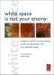 White Space Is Not Your Enemy