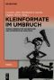 Kleinformate im Umbruch