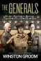 The Generals · Patton, MacArthur, Marshall, and the Winning of World War II