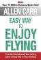 The Easy Way to Enjoy Flying