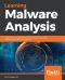 Learning Malware Analysis · Explore the Concepts, Tools, and Techniques to Analyze and Investigate Windows Malware