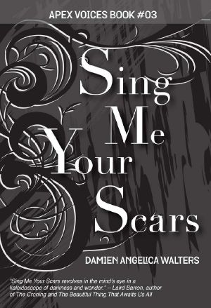 Sing Me Your Scars (Apex Voices Book 3)