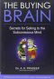 The Buying Brain · Secrets for Selling to the Subconscious Mind