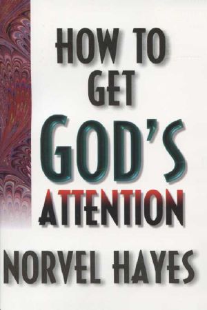 How to Get God's Attention