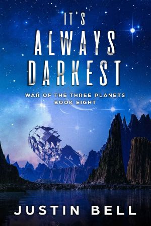 It's Always Darkest (War of the Three Planets Book 8)