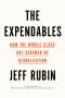 The Expendables, How the Middle Class Got Screwed By Globalization