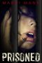 Prisoned · A Dark Twisted Erotic Standalone