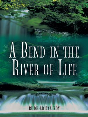 A Bend in the River of Life