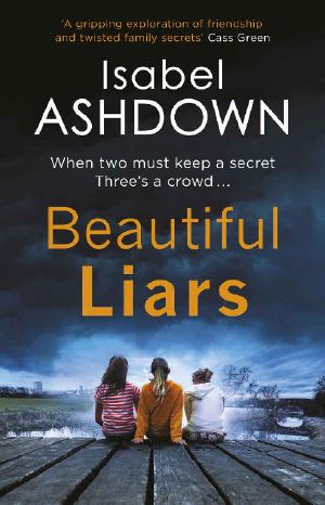 Beautiful Liars · A Gripping Thriller About Friendship, Dark Secrets and Bitter Betrayal