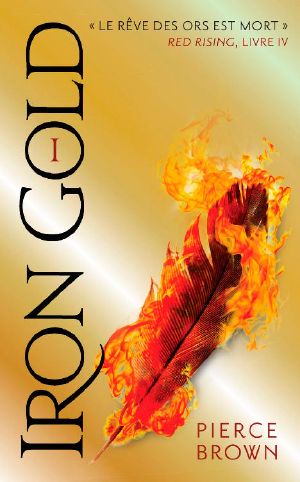 Red Rising – Livre v – Iron Gold – Première Partie