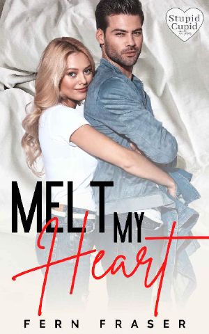 MELT MY HEART: An opposites attract insta love romance (Stupid Cupid)