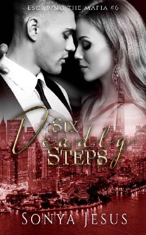 Six Deadly Steps · Standalone Mafia Romance (Escaping the Mafia Book 6)