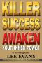 Killer Success · Awaken Your Inner Power