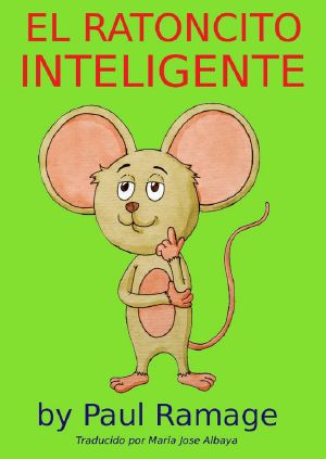 EL RATONCITO INTELIGENTE (libro con ilustraciones) (Spanish Edition)