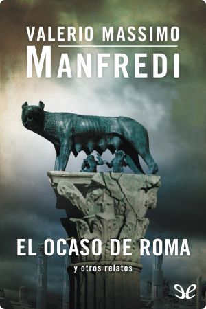 El Ocaso De Roma Y Otros Relatos