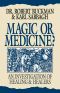 Magic or Medicine?: An Investigation of Healing & Healers