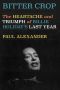 Bitter Crop · The Heartache and Triumph of Billie Holiday's Last Year