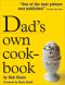 Dad's Own Cookbook