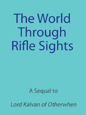 The World Through Rifle Sights