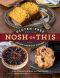 Nosh on This · Gluten-Free Baking From a Jewish-American Kitchen