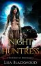 Night Huntress (Huntress vs Huntsman Book 2)