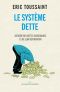 Le système dette · Histoire des dettes souveraines et de leur répudiation (LIENS QUI LIBER)