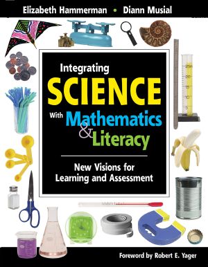 Integrating Science With Mathematics & Literacy · New Visions for Learning and Assessment