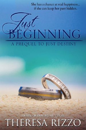 Just Beginning: A Prequel to Just Destiny