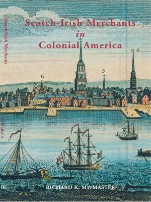 Scotch-Irish Merchants in Colonial America