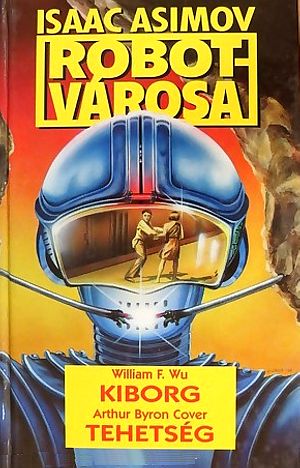 Isaac Asimov Robotvarosa 3-4