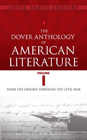 The Dover Anthology of American Literature, Volume I