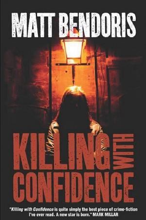 Killing With Confidence