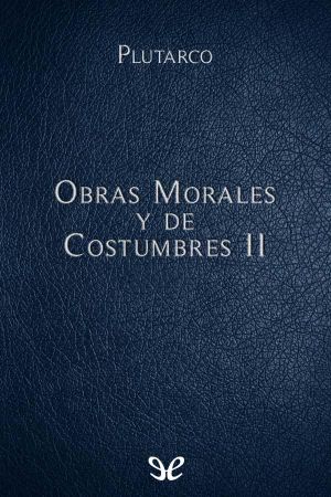 Obras Morales y de Costumbres II