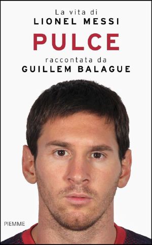 Pulce · La vita di Lionel Messi