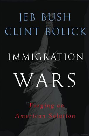 Immigration Wars · Forging an American Solution