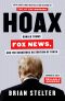 Hoax, Donald Trump, Fox News, and the Dangerous Distortion of Truth