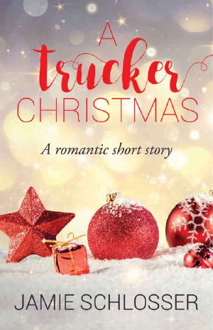 A Trucker Christmas · A Romantic Short Story