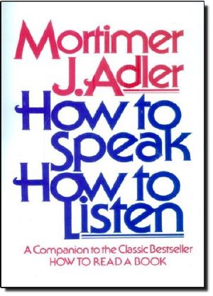 How to Speak How to Listen