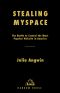 Stealing MySpace · the Battle to Control the Most Popular Website in America