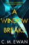 A Window Breaks