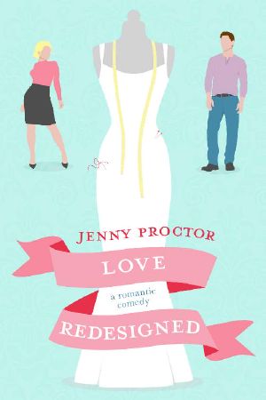 Love Redesigned · A Romantic Comedy