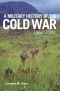 A Military History of the Cold War, 1962–1991