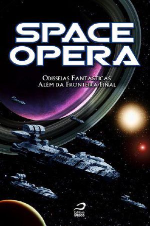 Space Opera · Odisseias Fantásticas Além Da Fronteira Final