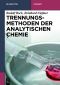 Trennungsmethoden der Analytischen Chemie