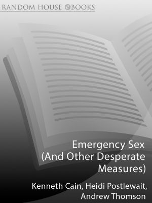 Emergency Sex (And Other Desperate Measures)